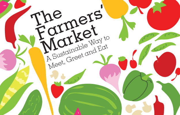The Farmers' Market: A Sustainable Way to Meet, Greet and Eat