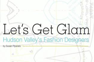 Hudson Valley's Fashion Designers