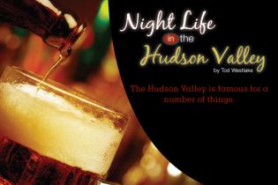 Night Life in the Hudson Valley