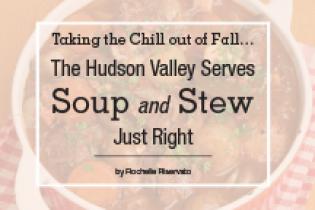 Hudson Valley Soups and Stews