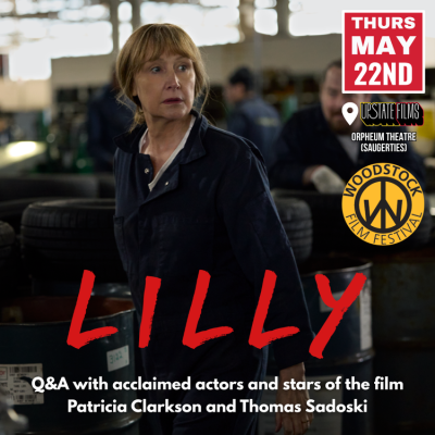 LILLY Screening + Q&A with Stars Patricia Clarkson and...