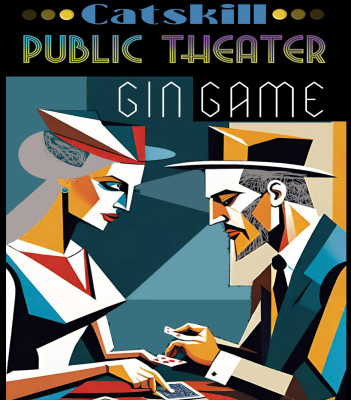 Gin Game Presented by Catskill Public Theater